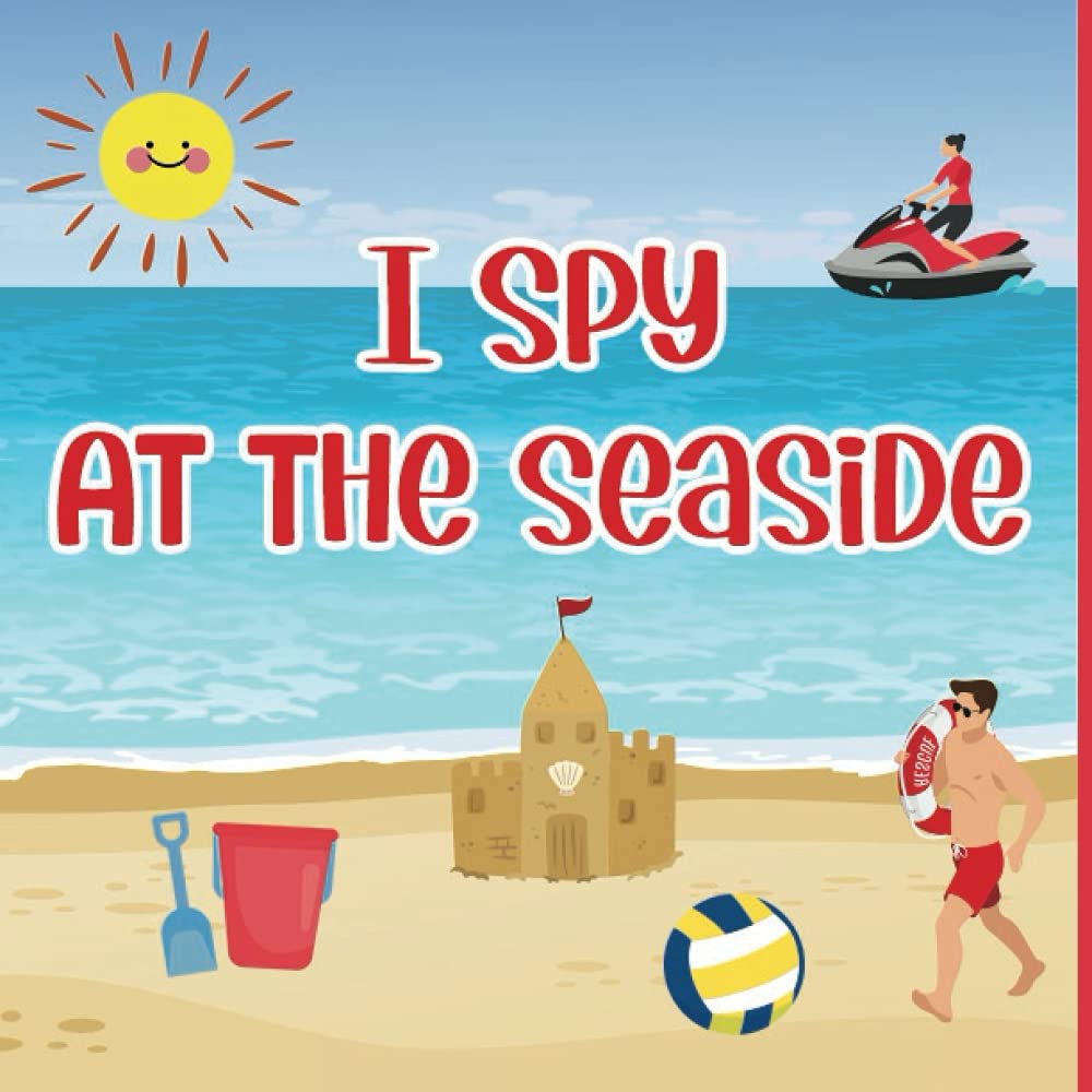 I Spy At The Seaside: Picture Riddles Book For Smart Kids , Fun Activity Book For Toddlers And Preschoolers , Summer Gifts For Kids (I Spy Books For Toddlers And Preschoolers)