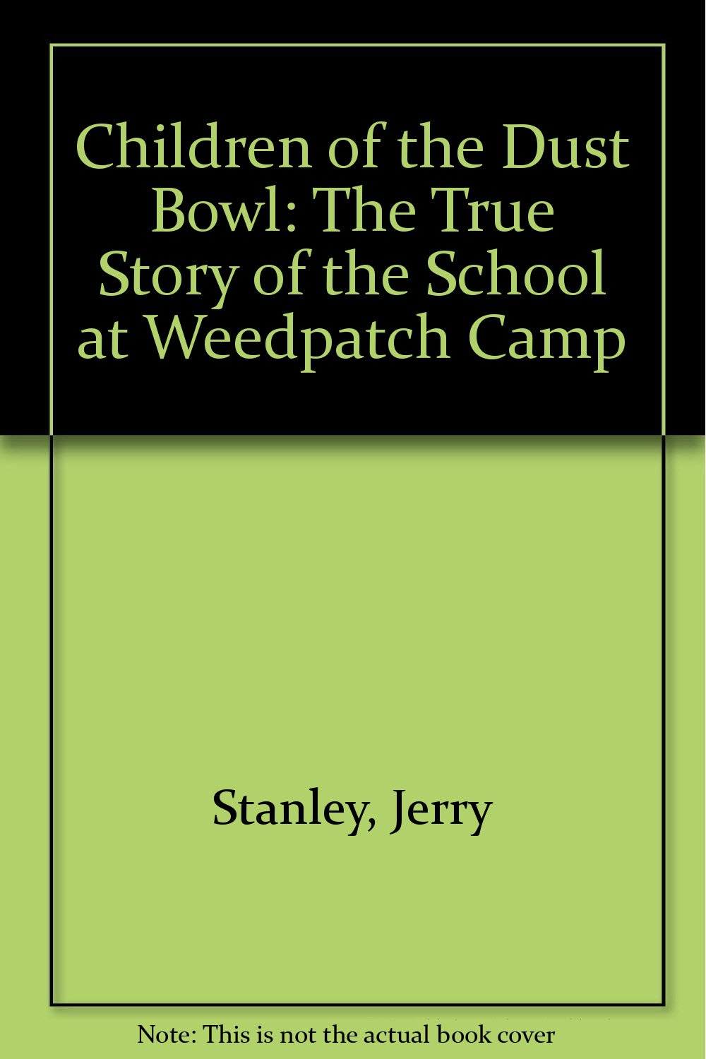 Buy Children of the Dust Bowl: The True Story of the School at Weedpatch Camp — BookShops.in