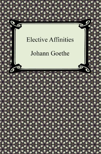 Affinity Goethe Elective Affinities - Kindle edition by Goethe, Johann, Froude, James ...