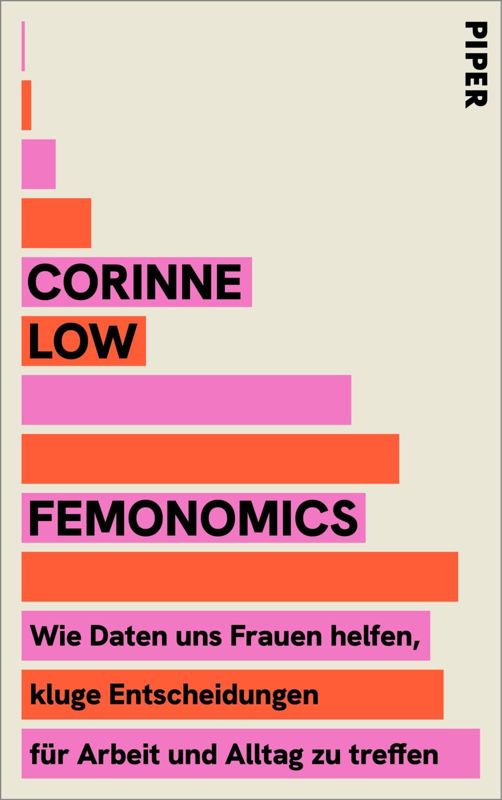 FEMONOMICS: Wie Daten uns Frauen helfen, kluge Entscheidungen für Arbeit und Alltag zu treffen | Feminismus trifft Ökonomie: Strategien für echte Work-Life-Balance