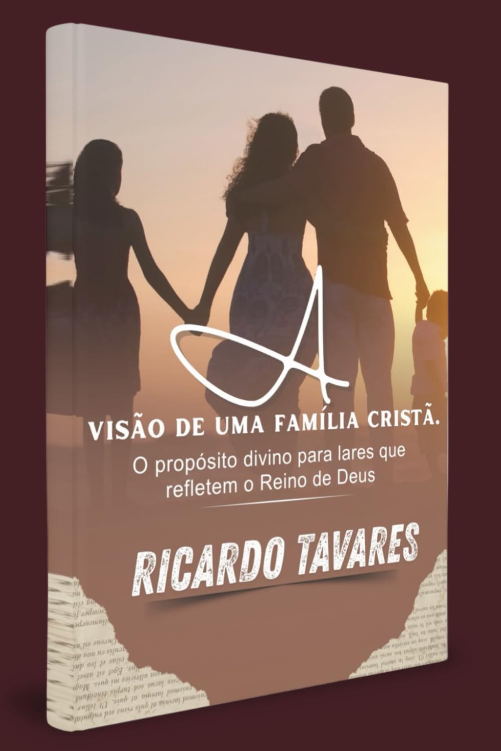 VISÃO DE UMA FAMÍLIA CRISTÃ.: O propósito divino para lares que refletem o Reino de Deus