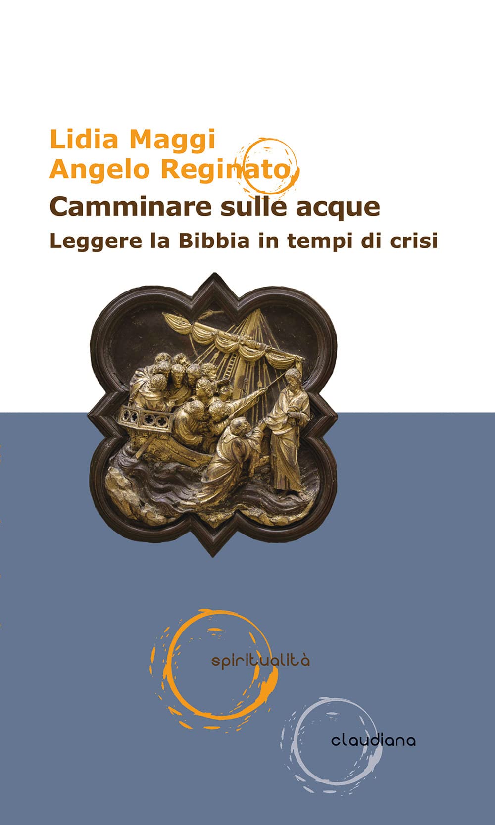 Camminare Sulle Acque. Leggere La Bibbia In Tempi Di Crisi - 4