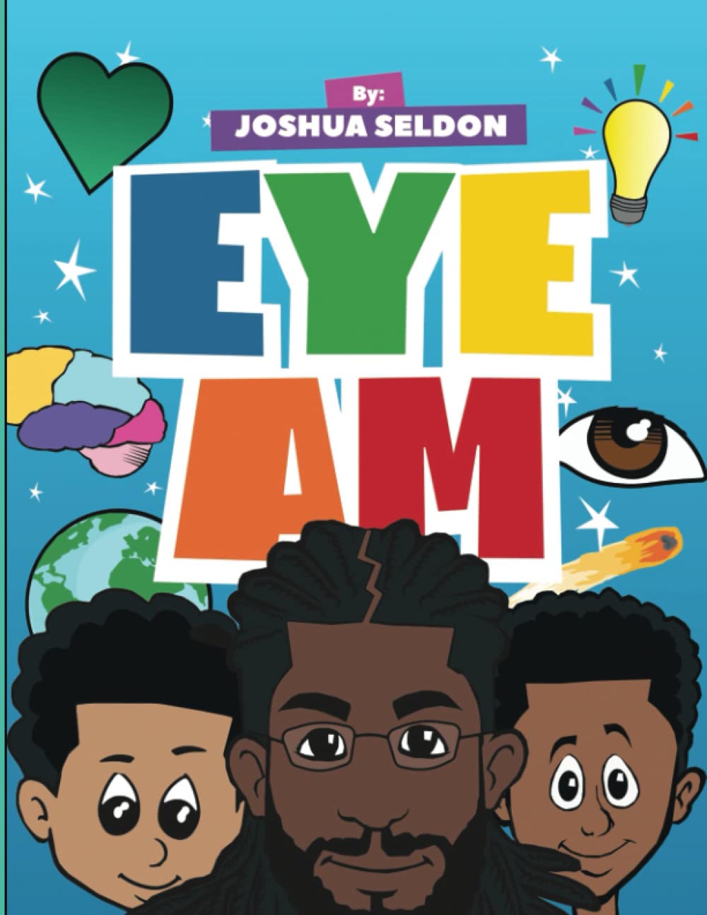 EYE AM By Joshua Seldon