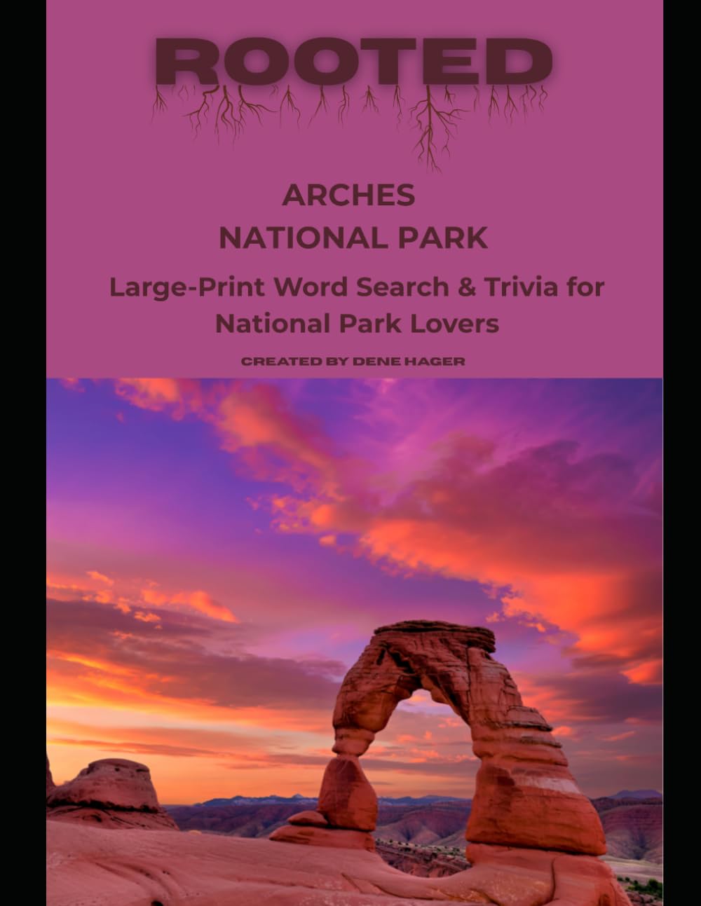 Rooted: Arches National Park: Large‑Print Word Search & Trivia for National Park Lovers (National Parks Trivia & Word Search)