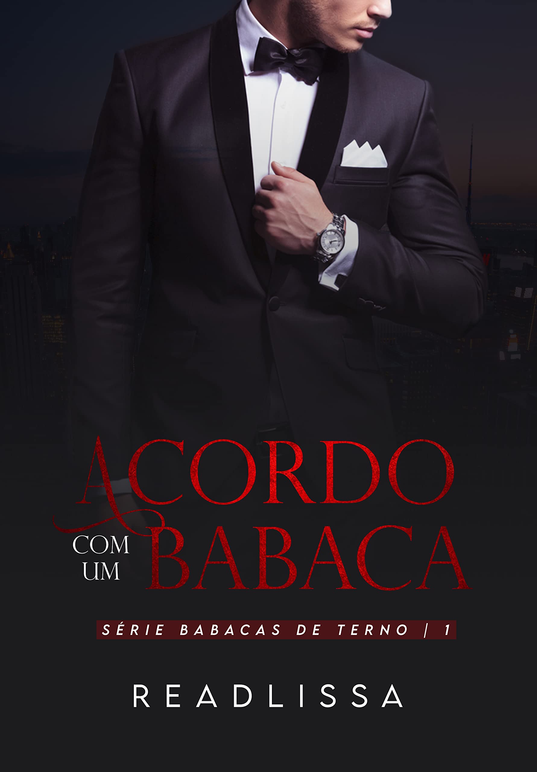 Acordo com um babaca (Babacas de Terno Livro 1) (Portuguese Edition)