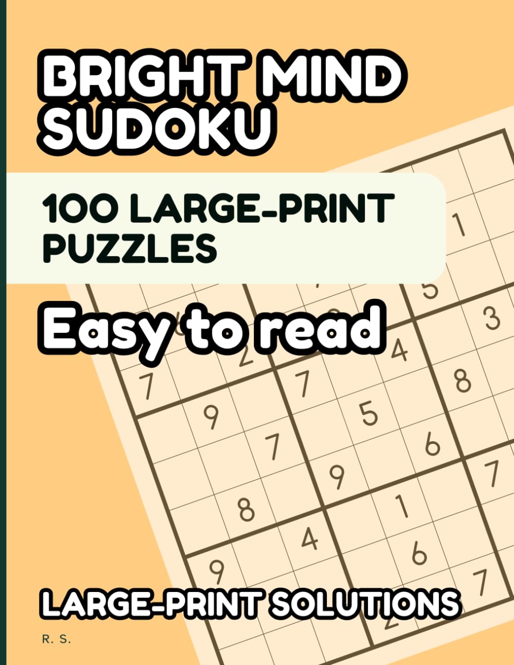 Large Print Sudoku for Adults, Kids and Seniors: 100 Easy-to-Challenging Puzzles with Easy-to-Read Solutions (BRIGHT MIND SUDOKU)
