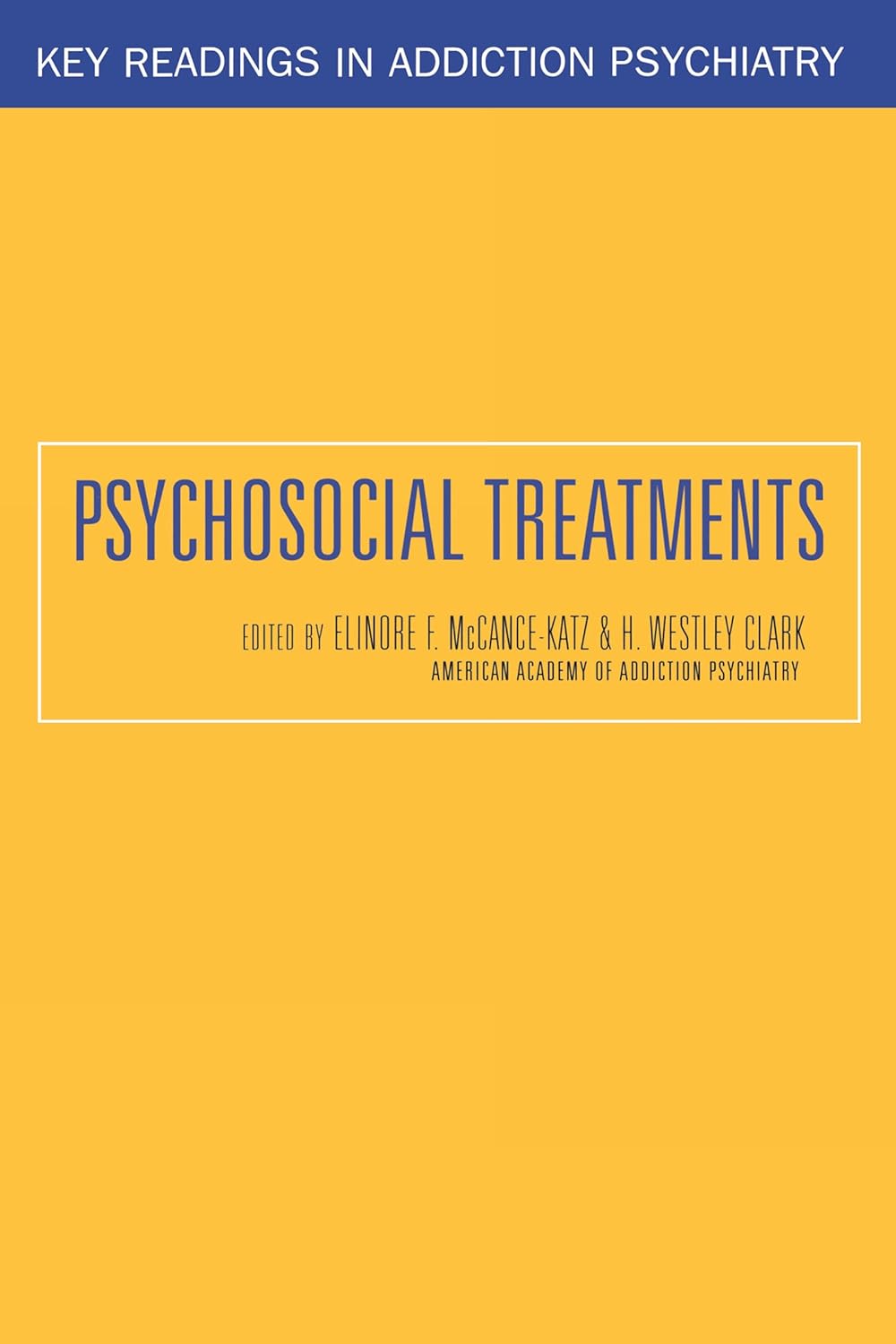 Psychosocial Treatments (Key Readings in Addiction Psychiatry)      1st Edition, Kindle Edition