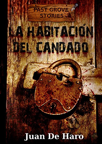 La habitación del candado (La versión actual está revisada)