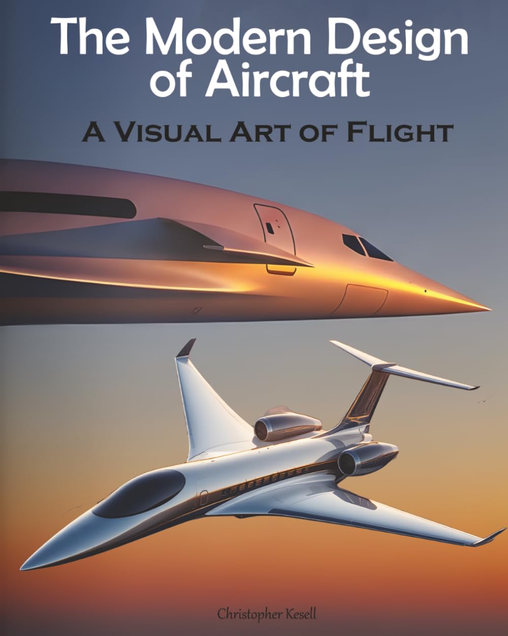 The Modern Design of Aircraft: A Visual Art of Flight