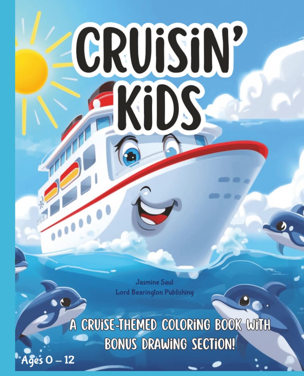 Cruisin' Kids: A cruise-themed coloring book with bonus drawing section!
