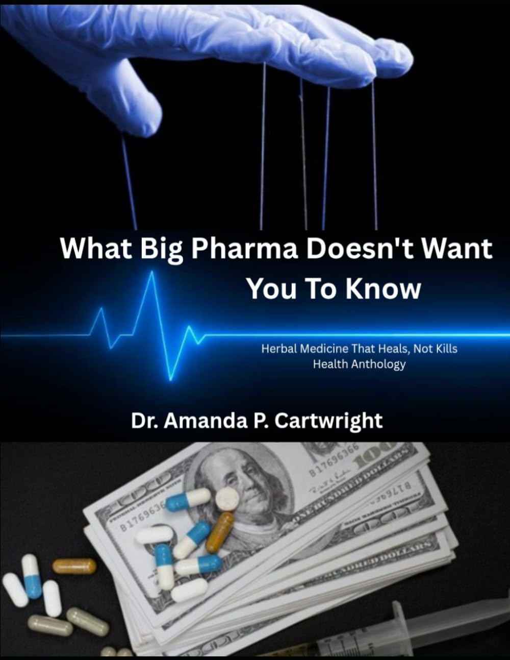 What Big Pharma Doesn't Want You To Know: Herbal Medicine That Heals, Not Kills