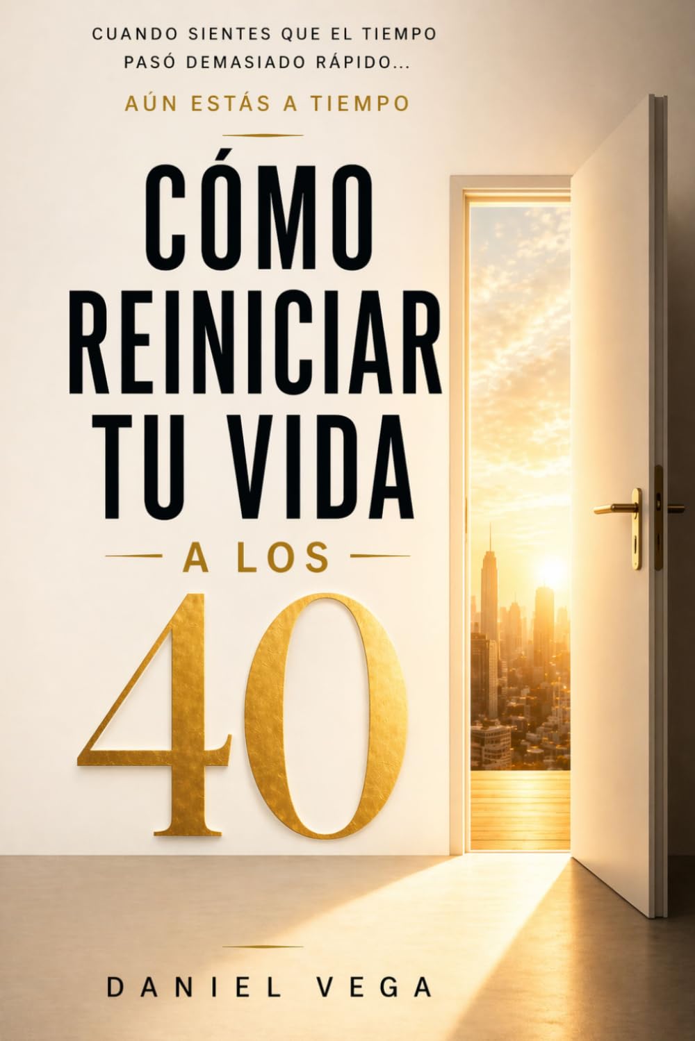 Cómo Reiniciar Tu Vida a los 40: Cuando sientes que el tiempo pasó demasiado rápido… aún estás a tiempo