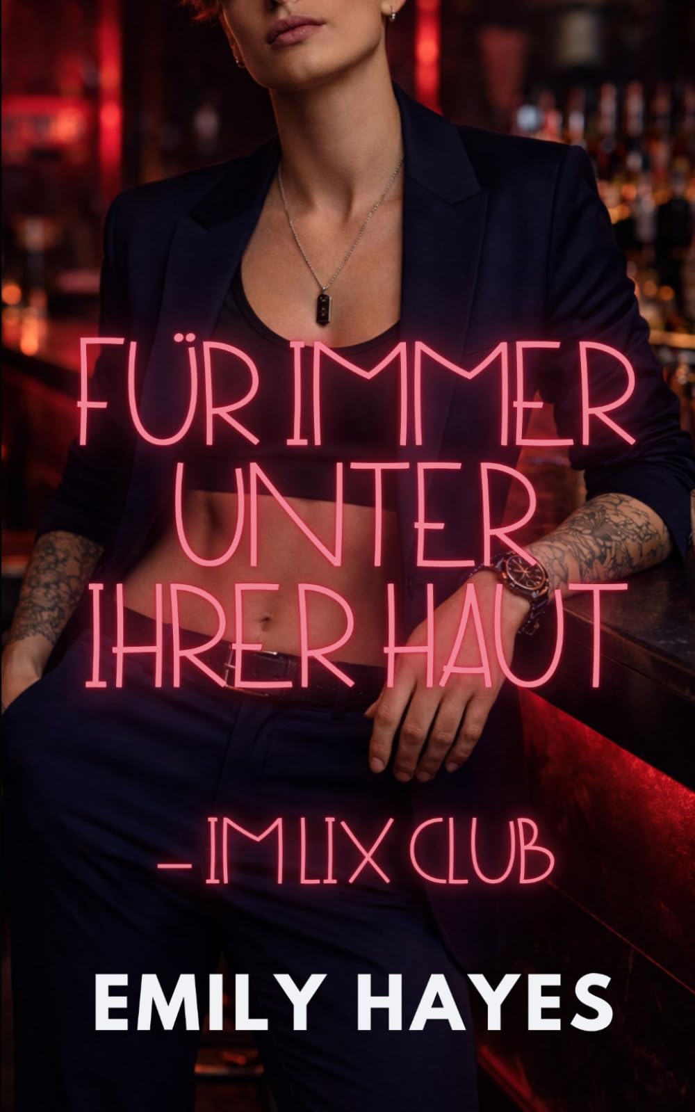 Für immer unter ihrer Haut – Im LIX Club: Eine heiße sapphische Club-Romance mit dominanter Butch, Age Gap und emotionalem Happy End (LIX CLUB – Verbotene Spiele)
