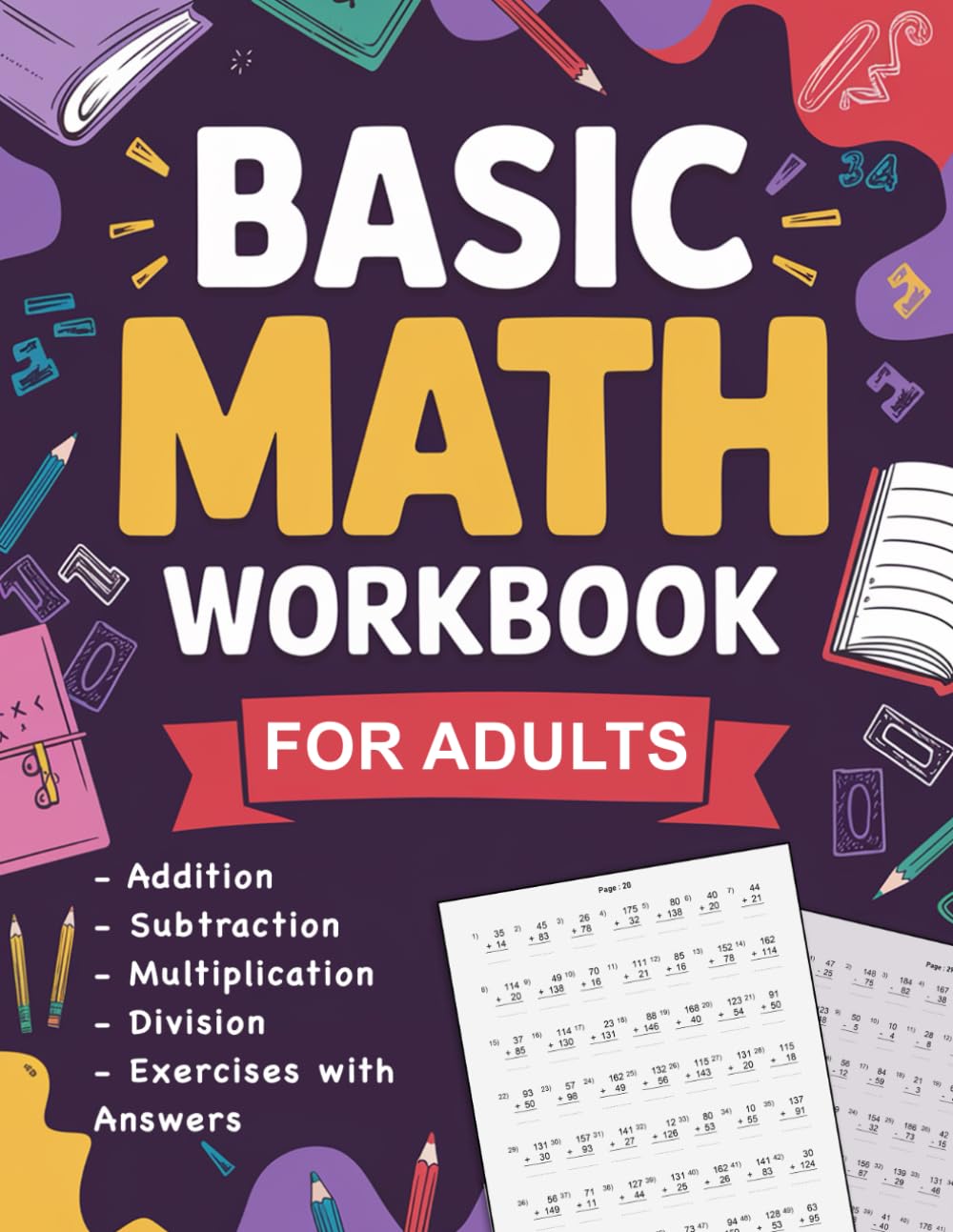 Basic Math Workbook For Adults With Addition,Subtraction,Multiplication,Division Exercises With Answers: Math Practice Workbook with 4000 ... division Exercises with answers for Adults