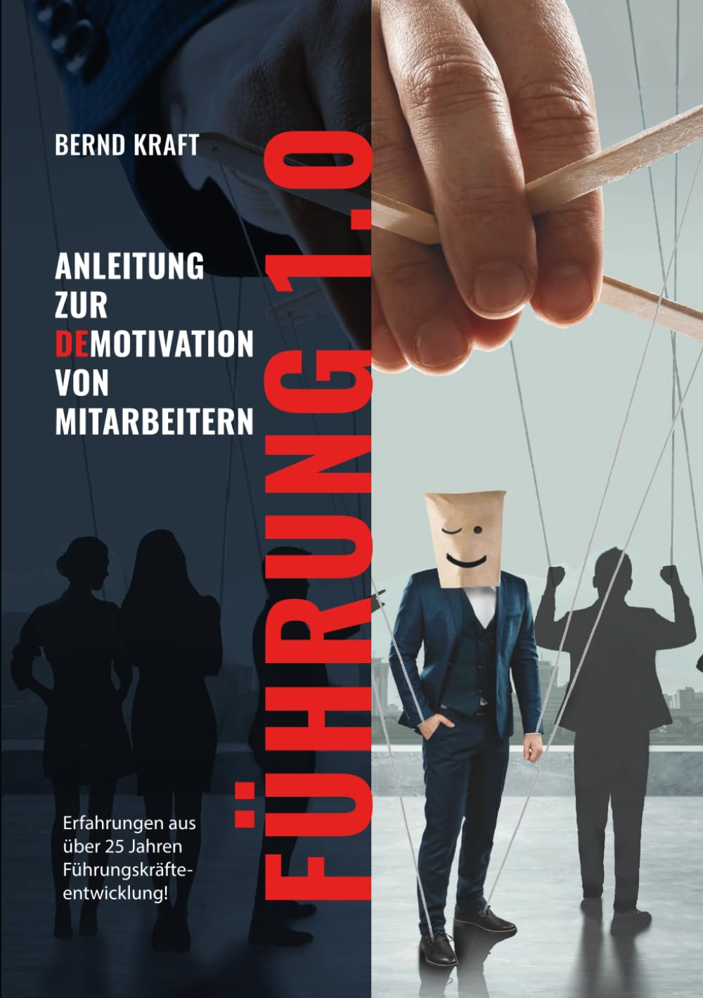 Führung 1.0: Anleitung zur Demotivation von Mitarbeitern