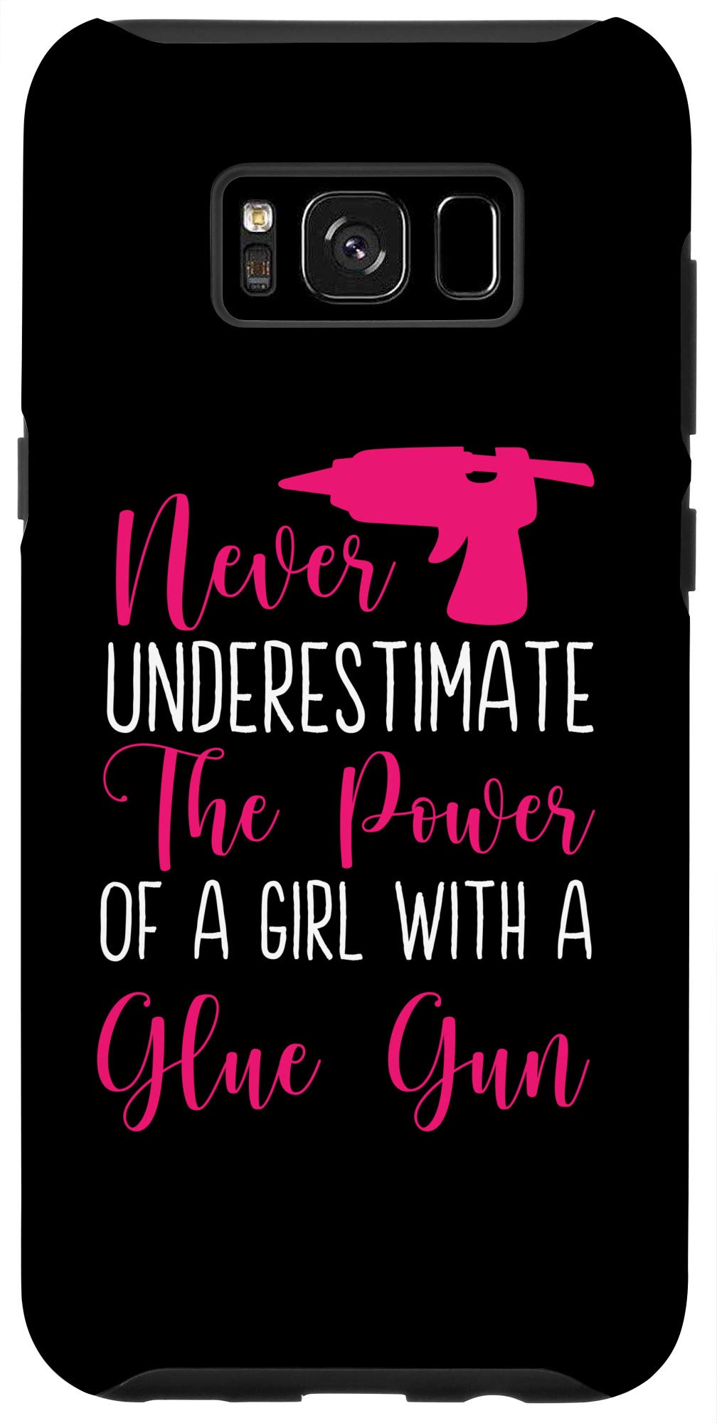 Amazon.com: Galaxy S8+ A Girl With A Glue Gun - Hot Glue Gun DIY  Scrapbooking Case : Cell Phones & Accessories