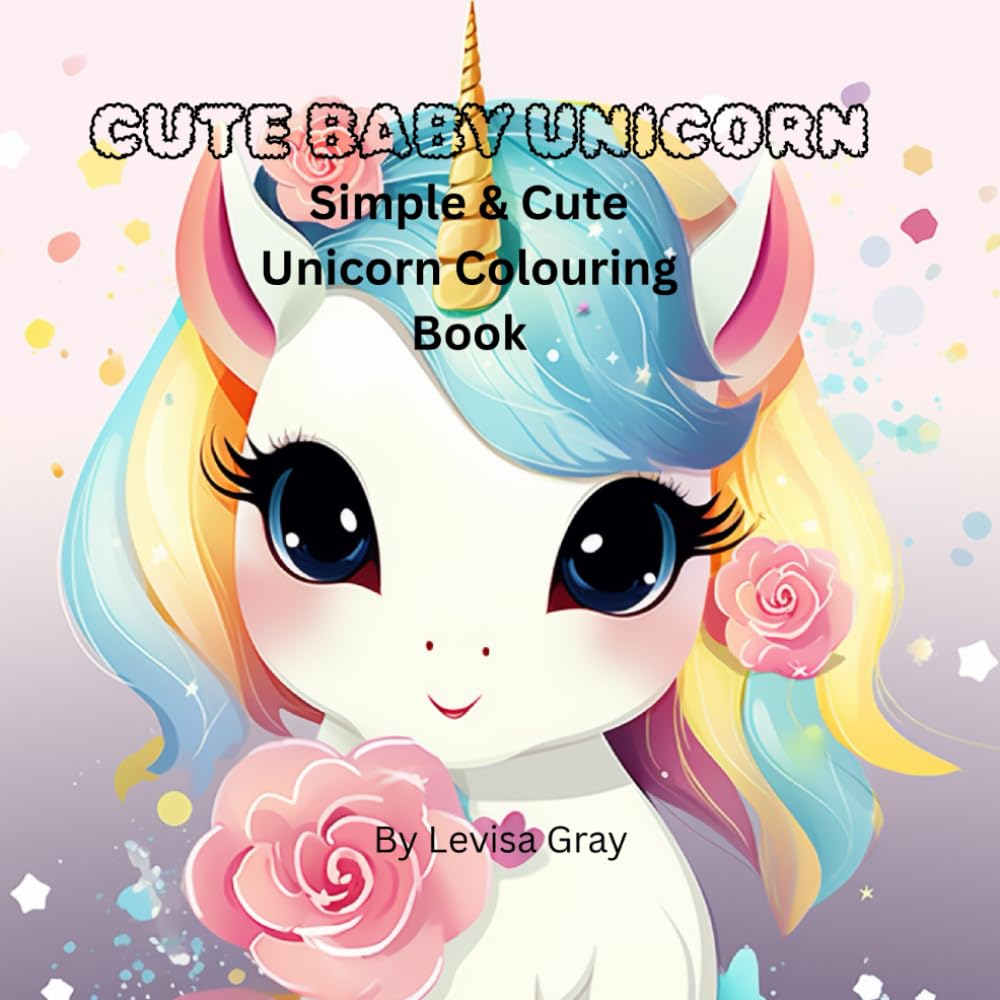 CUTE BABY UNICORN: Simple Colouring Book