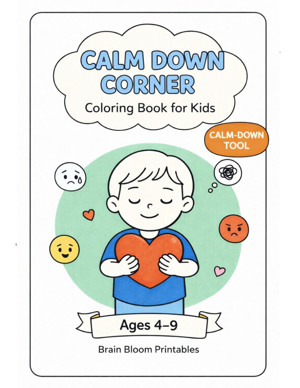 Calm Down Corner Coloring Book for Kids: Big Feelings & Emotional Regulation | Coping Skills & SEL Activities | Ages 4–9