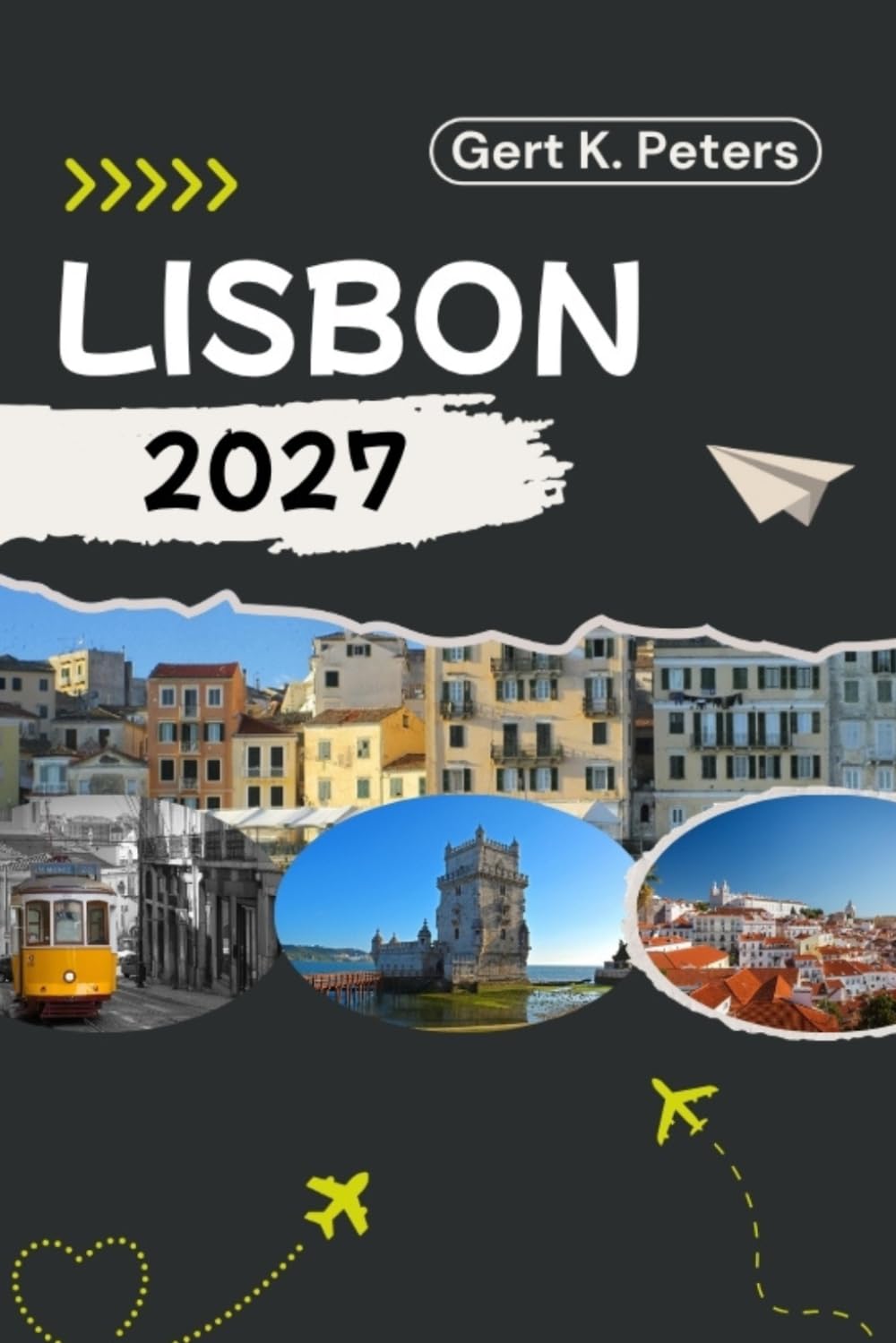 LISBON TRAVEL GUIDE: Explore Lisbon like a local: Authentic Tips, Top Spots & Day trips