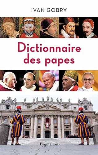 Dictionnaire des papes: des origines...