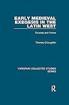 Early Medieval Exegesis in the Latin West (Variorum Collected Studies)