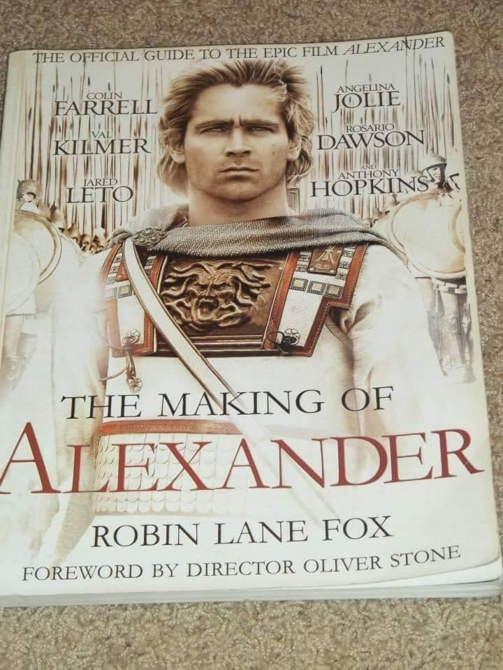 The Making of Alexander The Official Guide to the Epic Film Alexander
