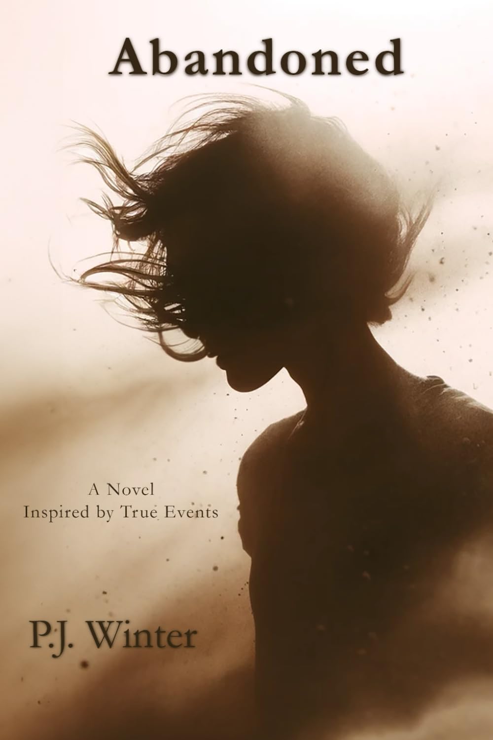 Abandoned: A Novel Inspired by True Events