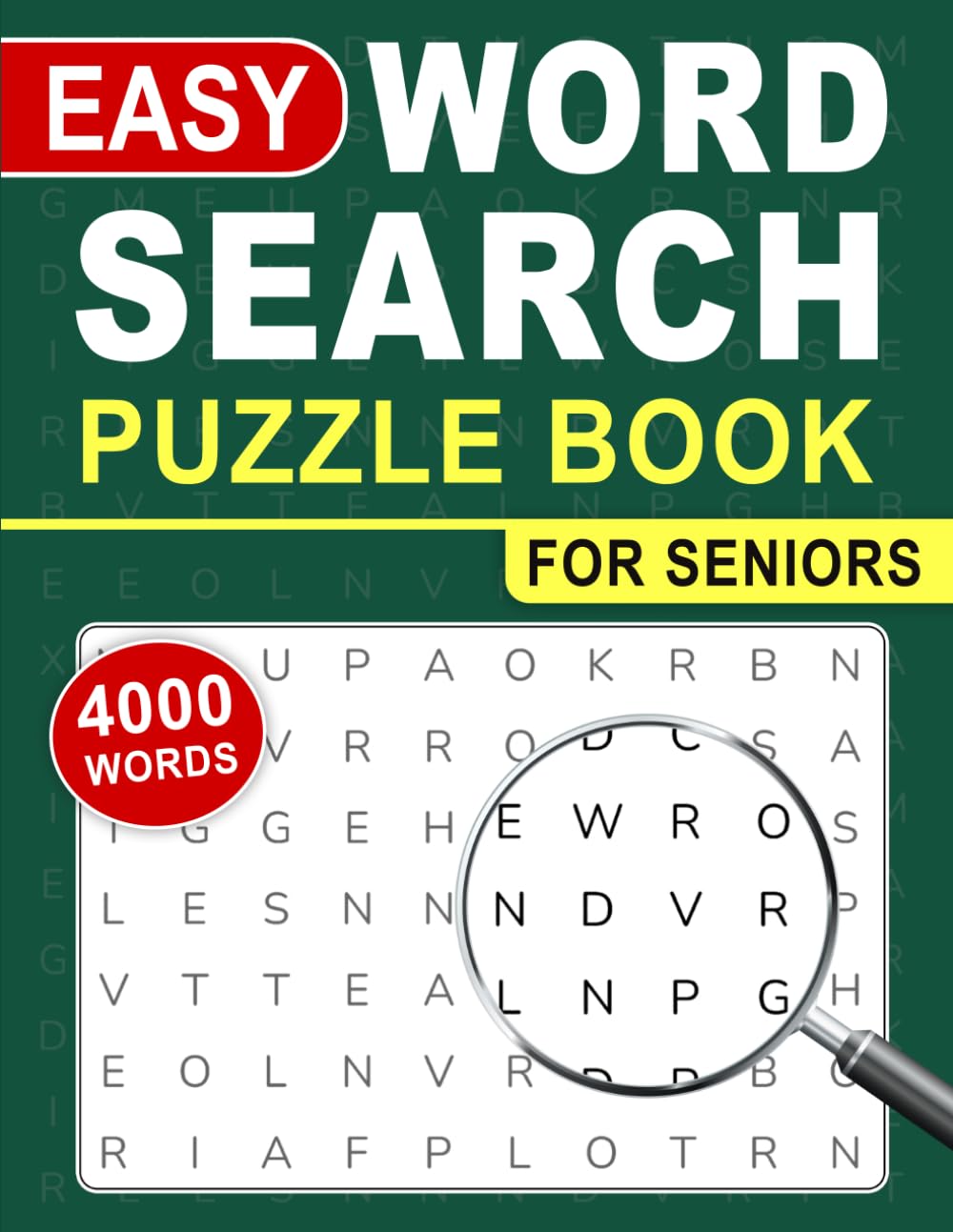Easy Word Search Puzzle Book For Seniors: 4000 Easy Words to Find in Large Print – Relaxing and Enjoyable Puzzles for Focus and Memory