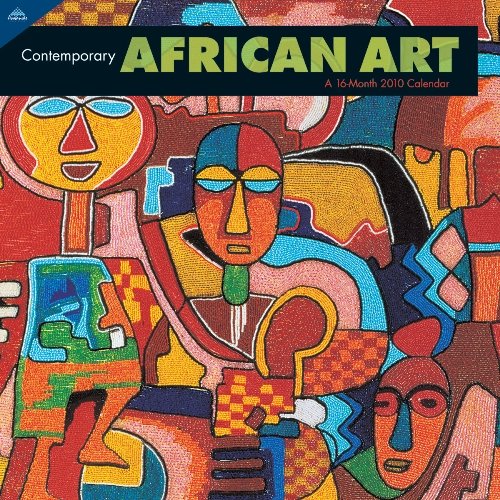 Contemporary African Art 2010 Wall Calendar Avalanche Lang Holdings Contemporary African Art Calendar 2025