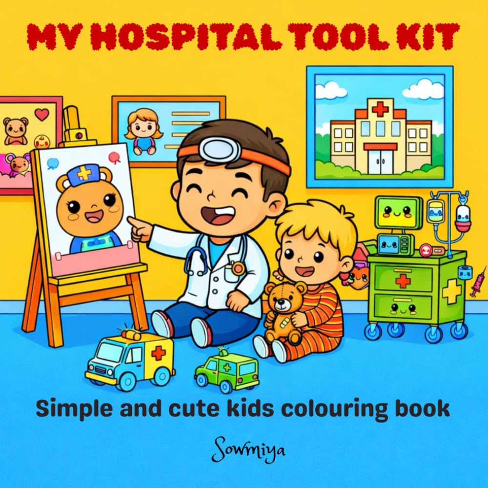 My Hospital Tool Kit: Simple and Cute Kids Colouring Book