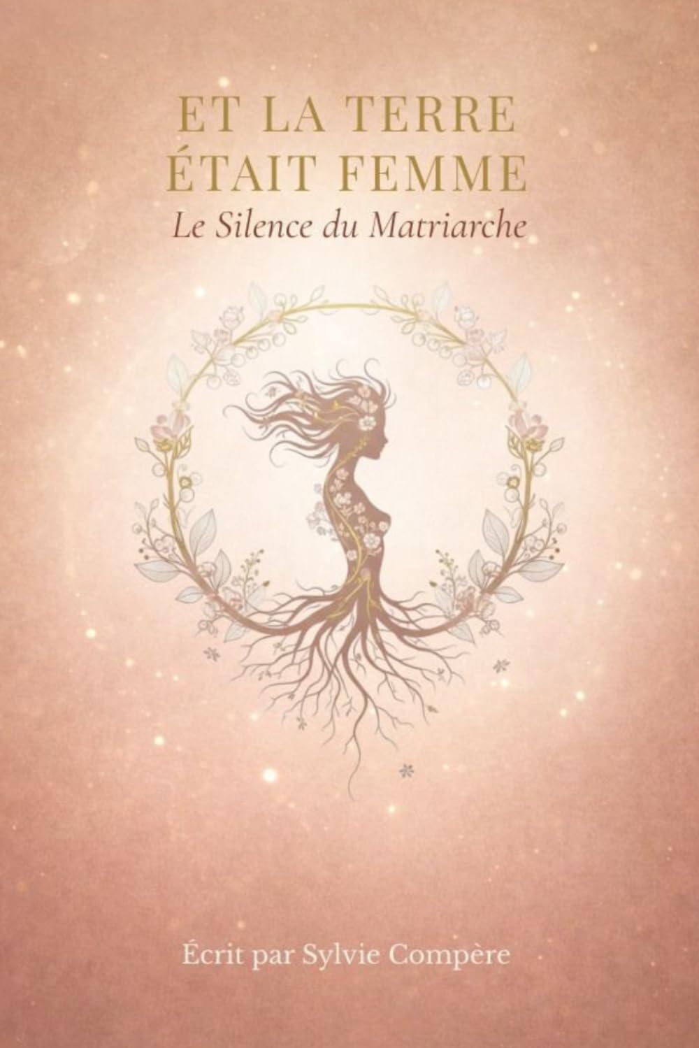 Et la Terre était Femme: Le Silence du Matriarche