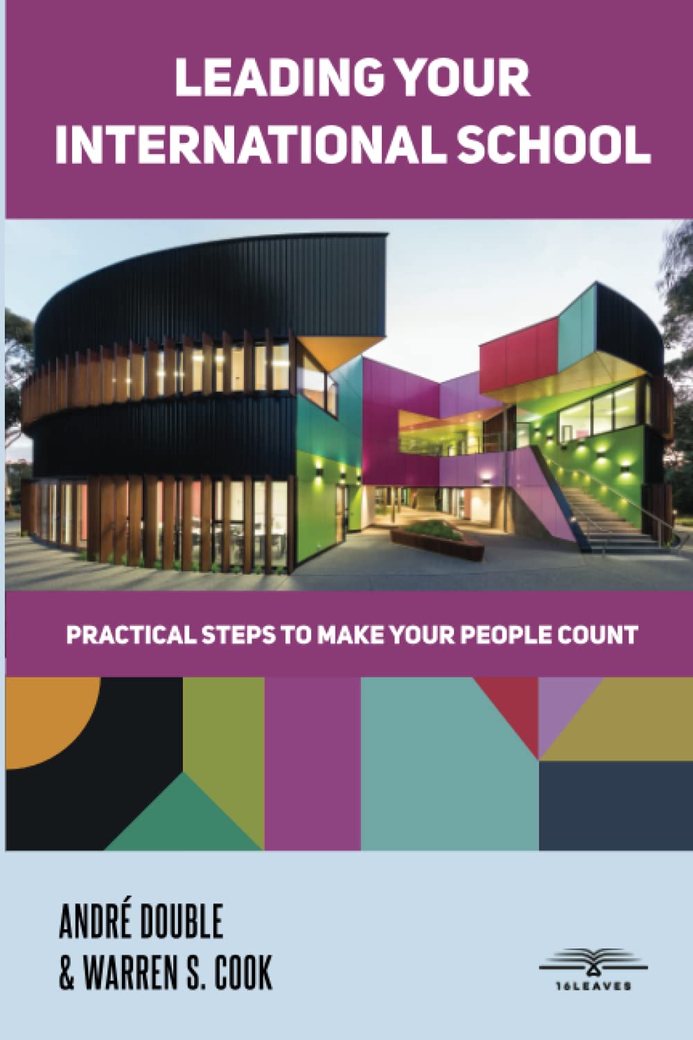 Leading Your International School: Practical Steps To Make Your People Count