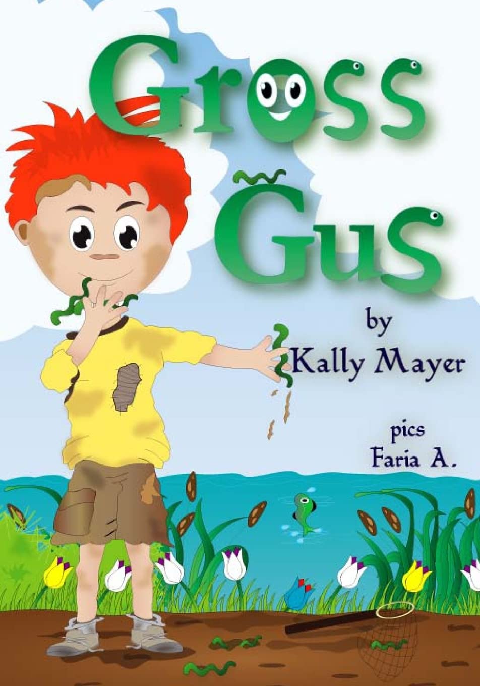 Gross Gus: Funny Rhyming Picture Book for ages 2-6 ("Gross Gus Series)