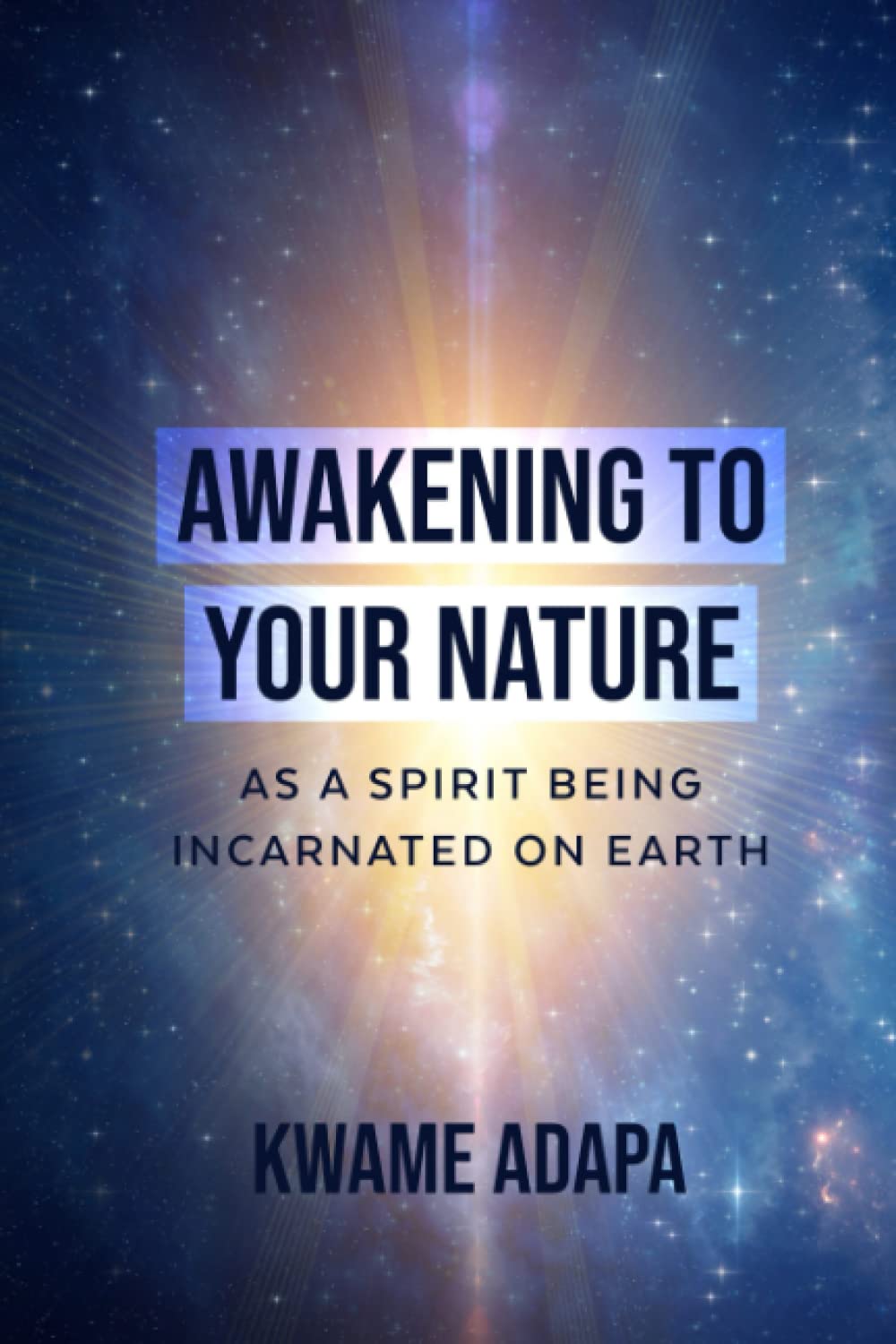 Awakening to your Nature as a Spirit Being Incarnated on Earth