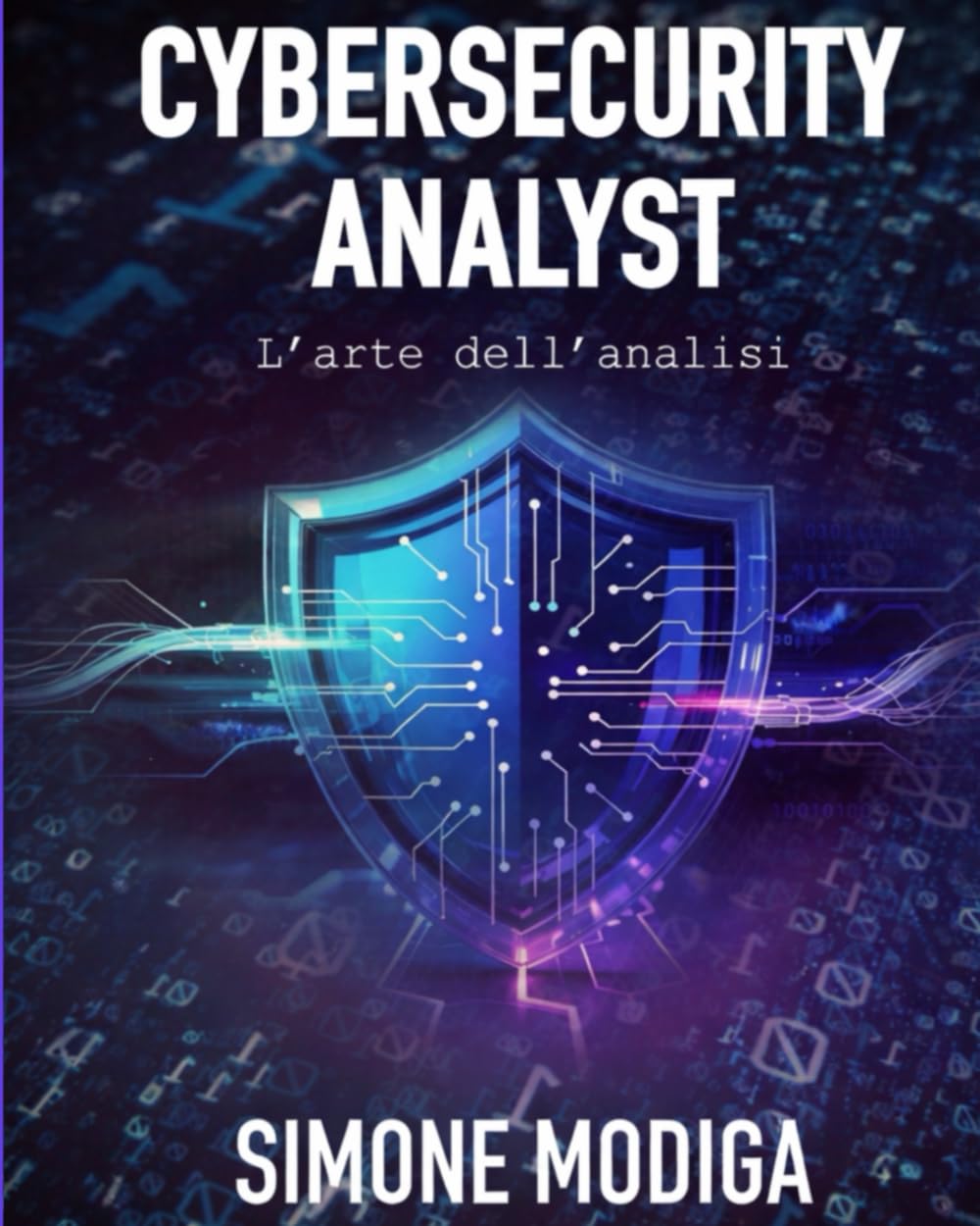 CYBERSECURITY ANALYST: L'arte dell'analisi