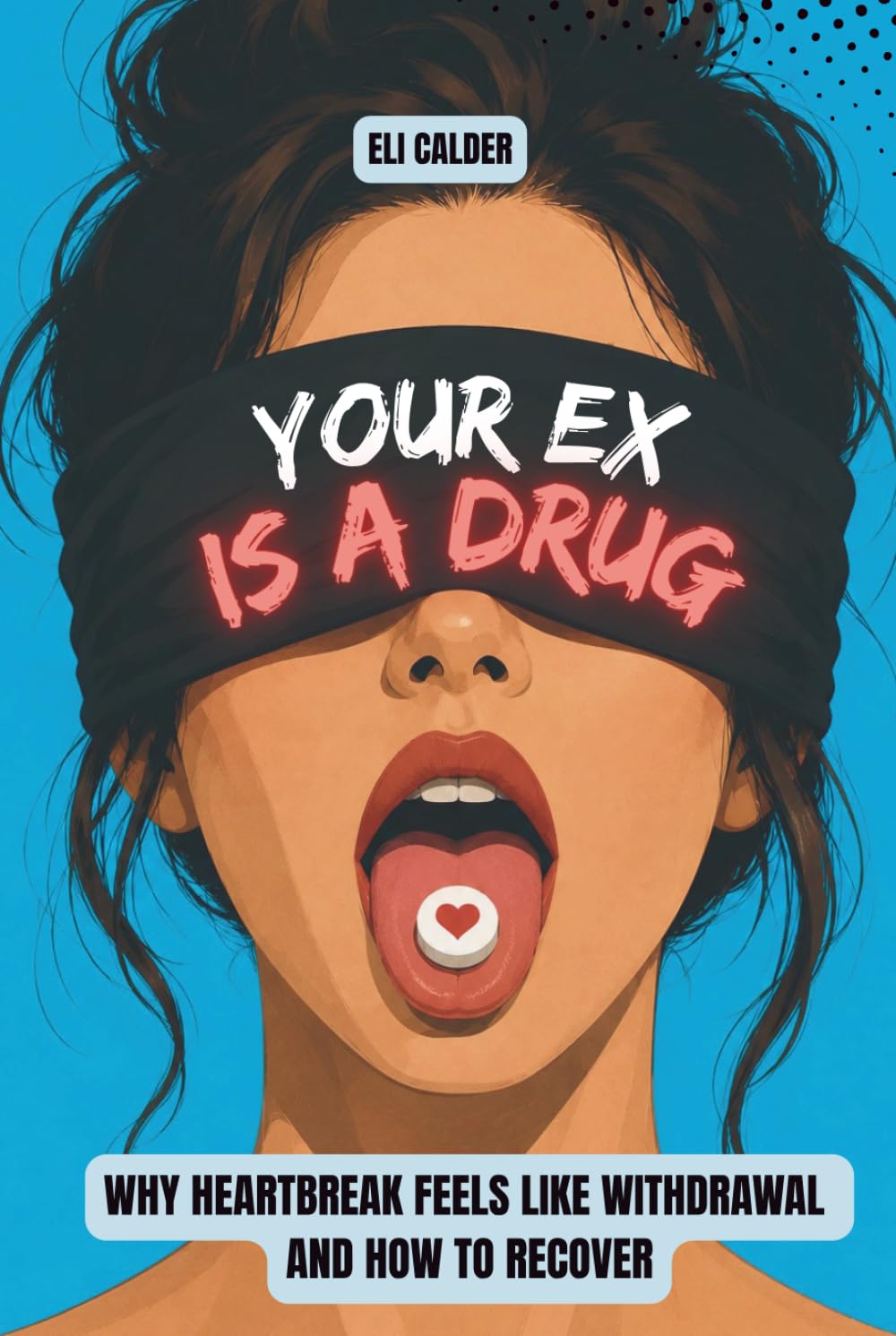 Your Ex Is a Drug: Why Heartbreak Feels Like Withdrawal and How to Recover