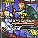 Who Is My Neighbor?: The Story of the Good Samaritan Through the Windows of Chartres Cathedral