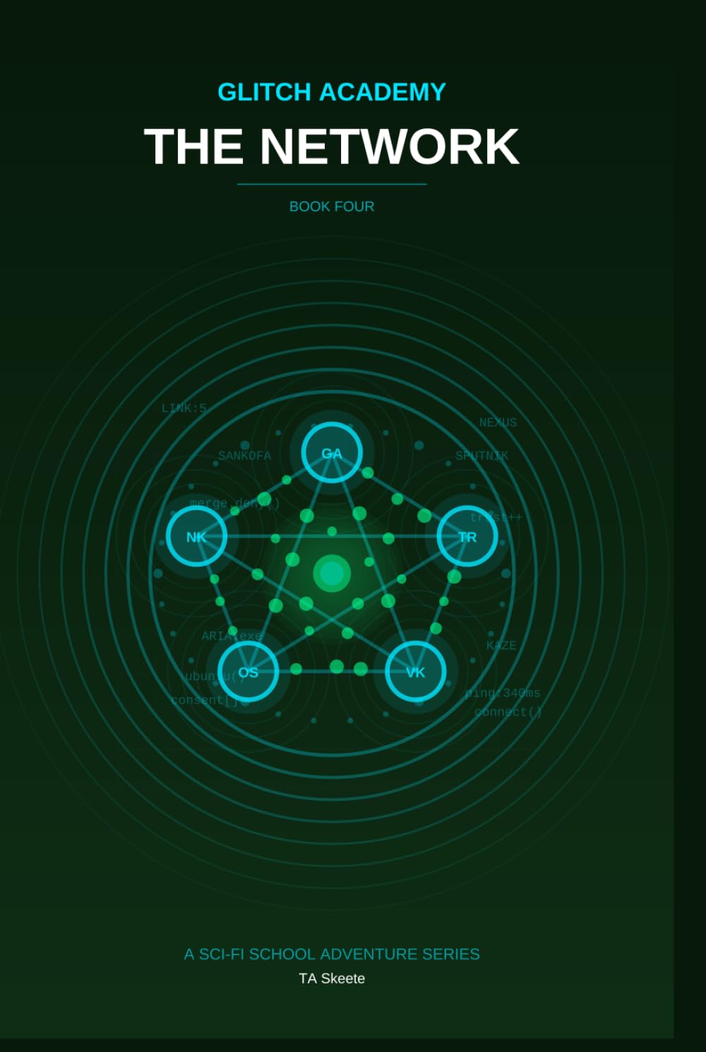 Glitch Academy: The Network: Book 4