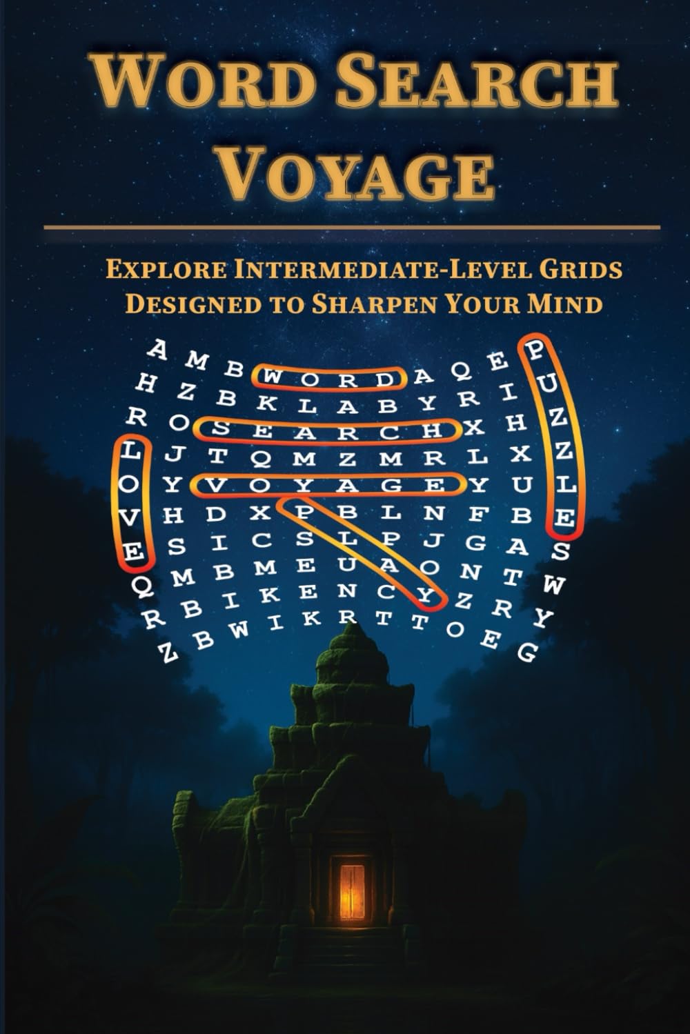 Word Search Voyage: Explore Intermediate-Level Grids Designed to Sharpen Your Mind (Word Search Journey Series | From Beginner Adventures to Expert Expeditions)