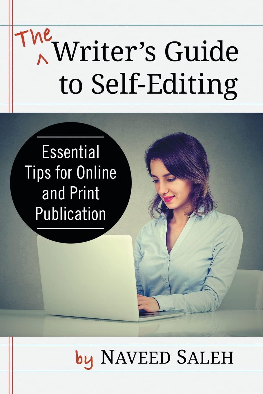 The Writer's Guide to Self-Editing: Essential Tips for Online and Print Publication