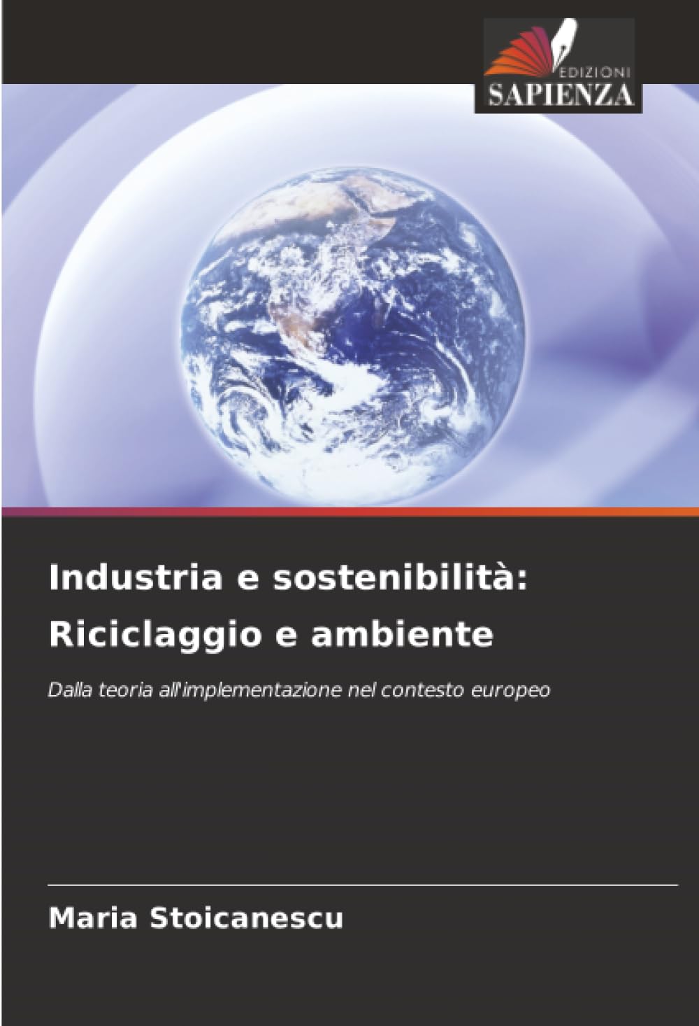 Industria e sostenibilità: Riciclaggio e ambiente: Dalla teoria all'implementazione nel contesto europeo