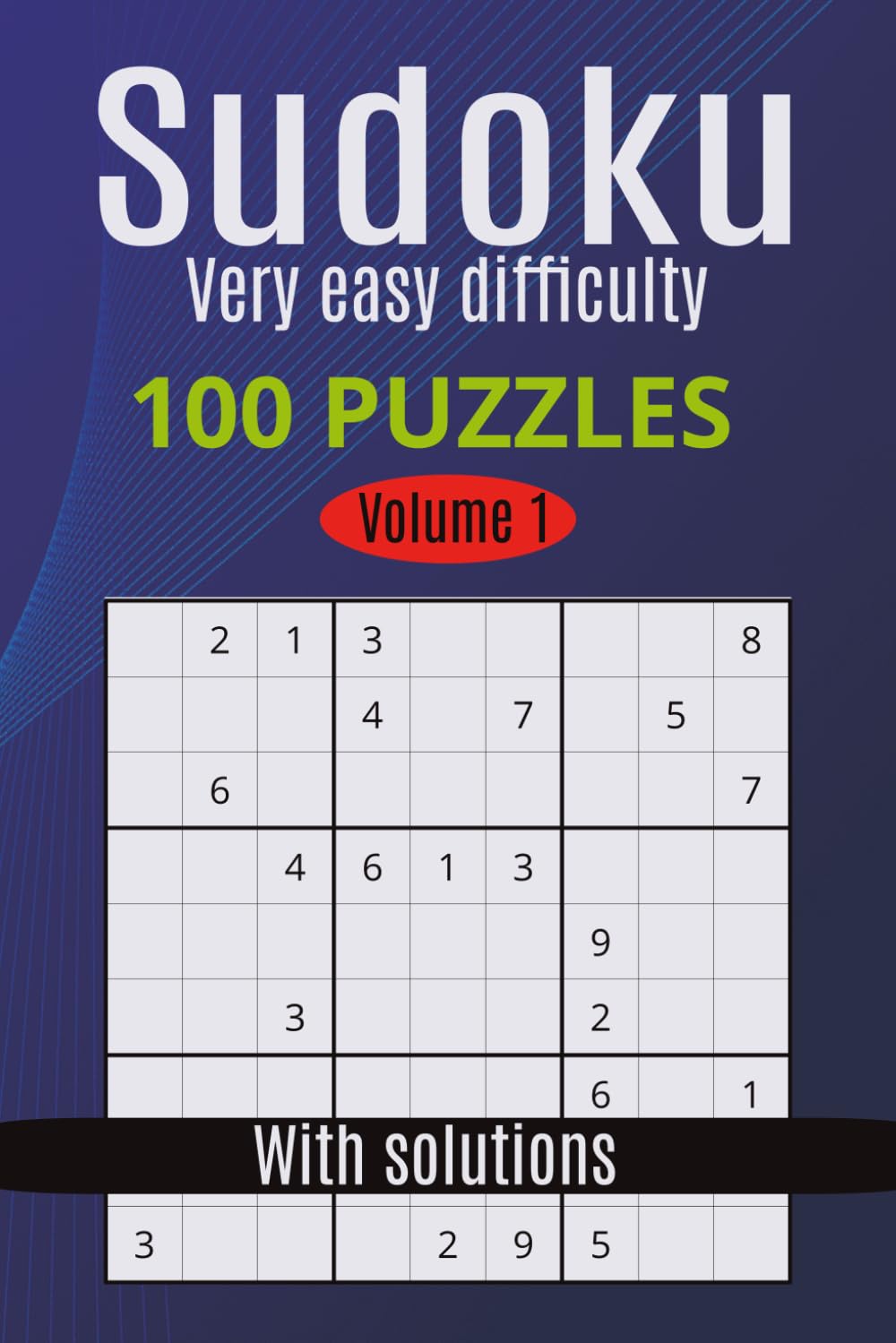 Sudoku Very easy difficulty 100 puzzles volume 1