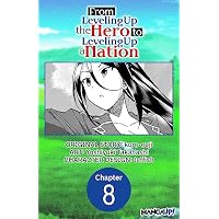 From Leveling Up the Hero to Leveling Up a Nation #008