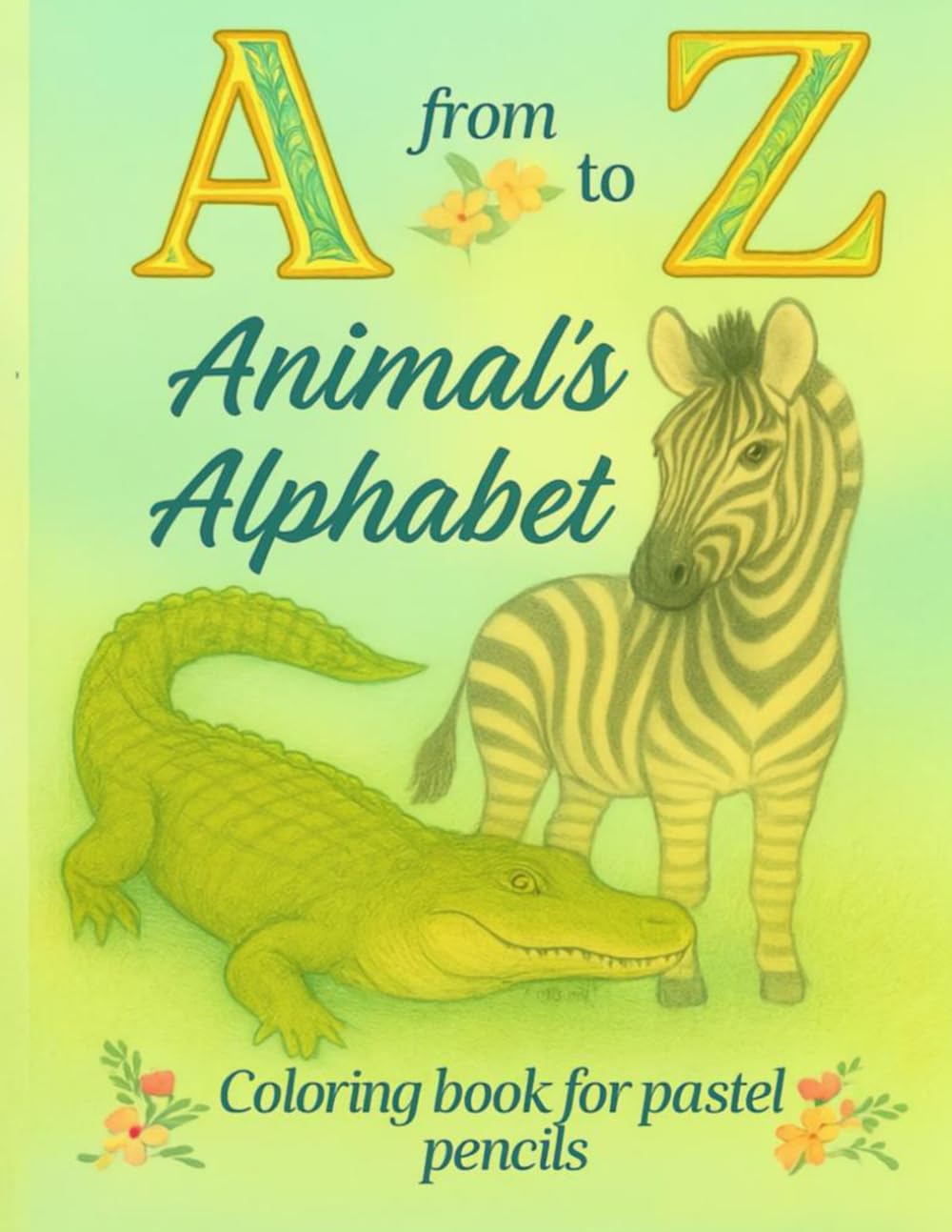 Animal's Alphabet from A to Z: Pastel pencil's coloring book