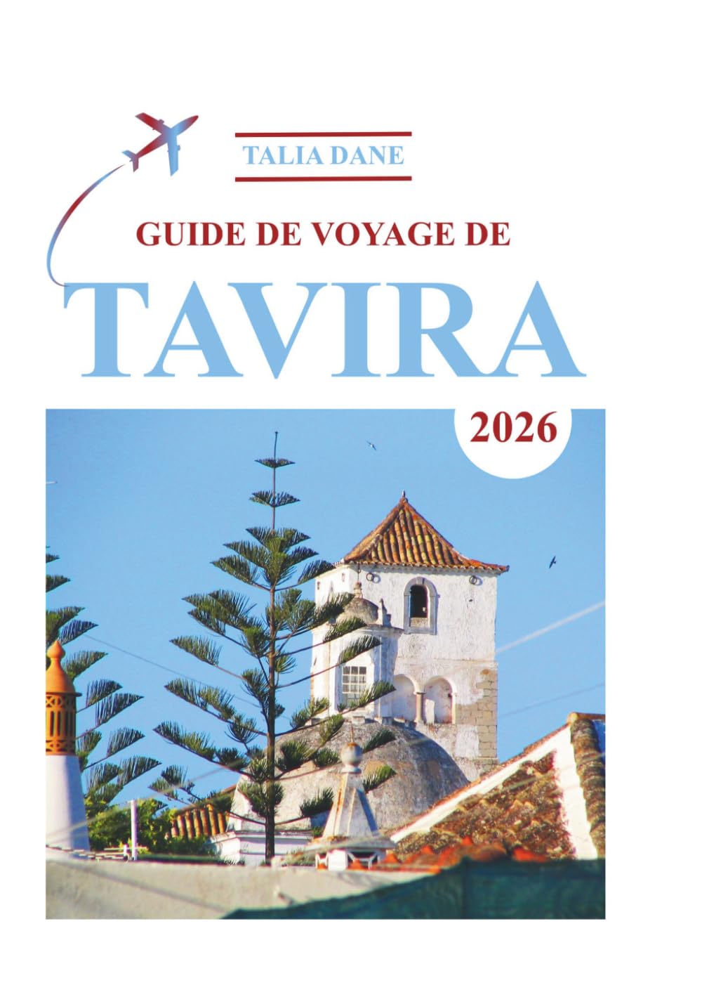 Guide De Voyage De Tavira 2026: Des Informations Privilégiées Révélées