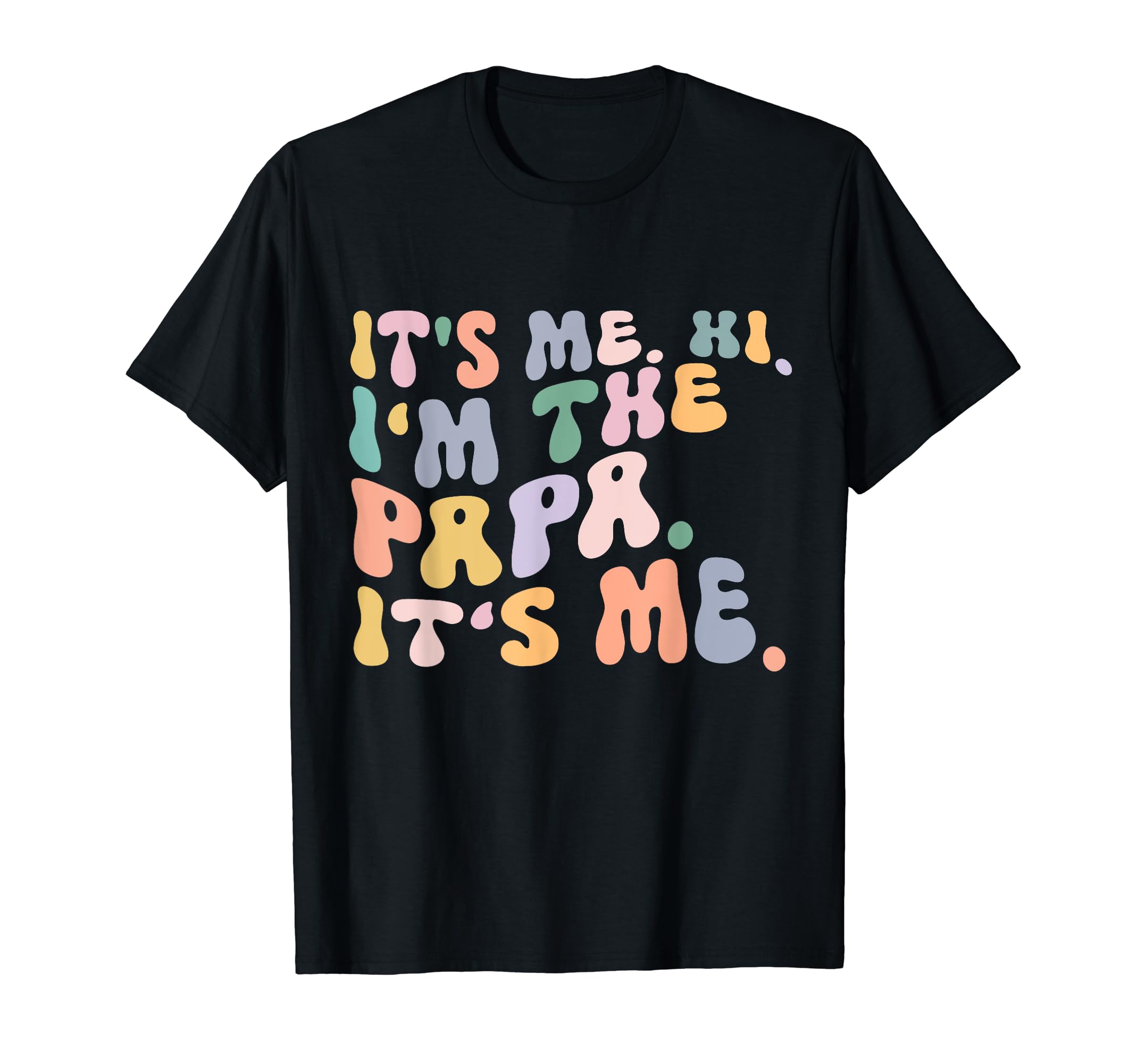 Paraprofessional Paraeducator It's-Me Hi I'm The Papa Its Me T-Shirt