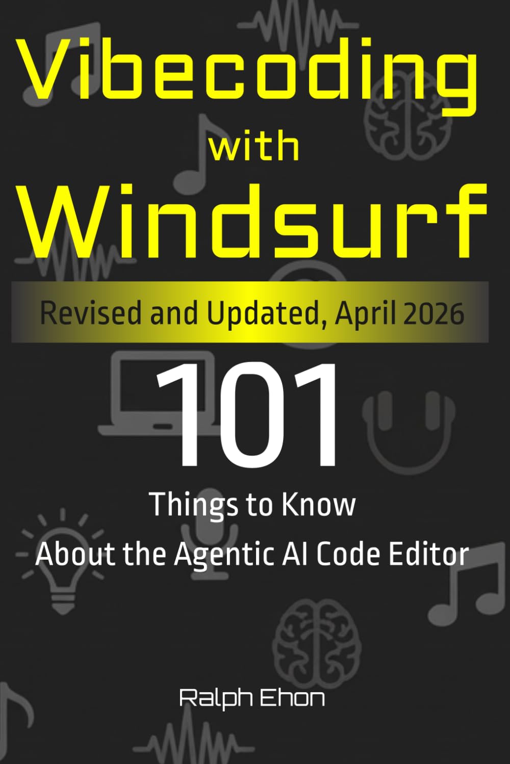 Vibecoding with Windsurf: 101 Things to Know About the Agentic AI Code Editor
