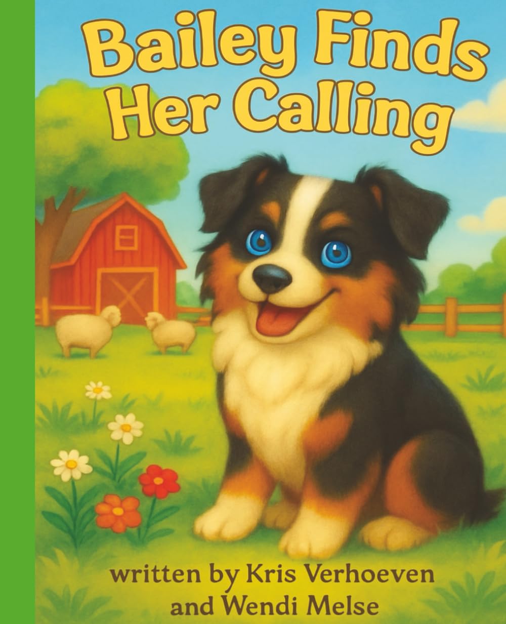 Bailey Finds Her Calling; A Farmyard Friends Story About Purpose, Confidence, and Belonging: A Cozy Farm Tale About Discovering What You’re Meant to ... Series: Gentle stories for growing hearts)