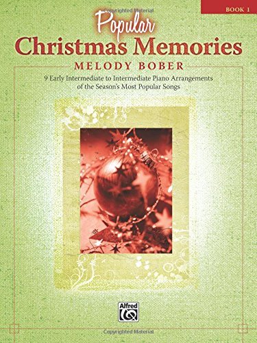 Popular Christmas Memories, Bk 1: 9 Early Intermediate to Intermediate Piano Arrangements of the Season?s Most Popular Songs (Memories Series) by Melody Bober (2009-08-01)