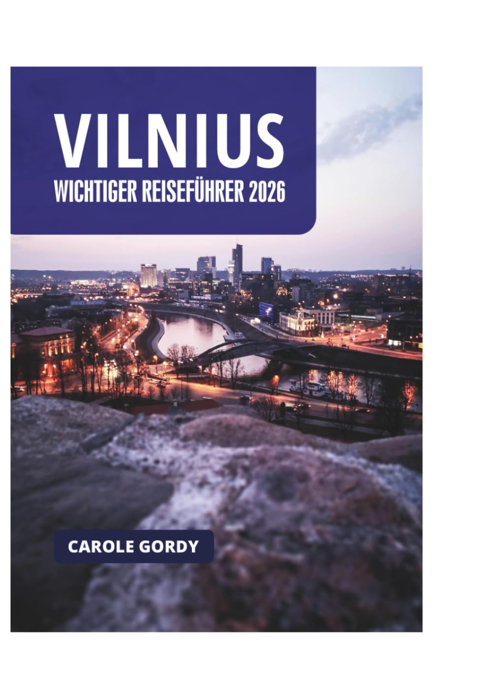VILNIUS WICHTIGER REISEFÜHRER 2026